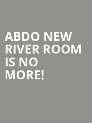 Abdo New River Room is no more